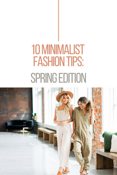 10 Minimalist Fashion Tips: Spring Edition