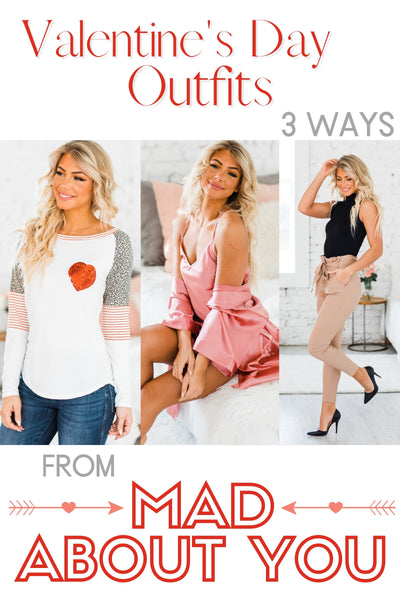 Valentine's Day Outfits 3 Ways