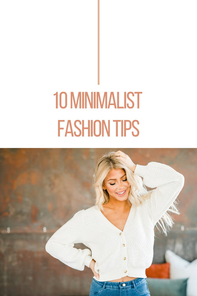10 Minimalist Fashion Tips
