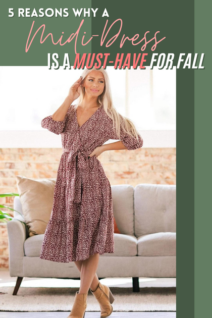 5 Reasons Why a Midi-Dress Is a Must-Have for Fall | Blog | Liam & Co.   Liam & Company