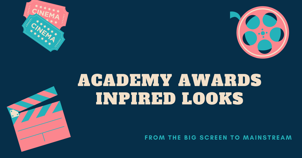 3 Academy Award Inspired Looks For Women 