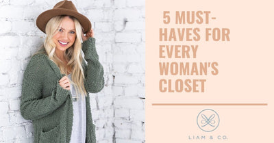 5 Must-Haves For Every Woman's Closet