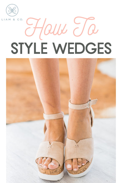 How To Style Wedges