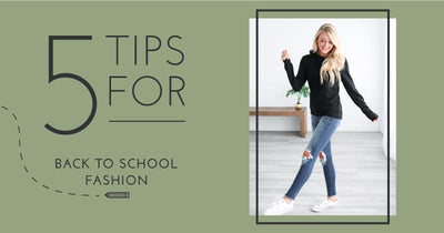 5 Tips for Back to School Fashion