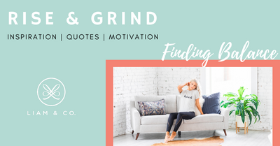 5/21 Rise & Grind - Finding Balance