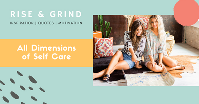 All Dimensions of Self Care - Rise & Grind