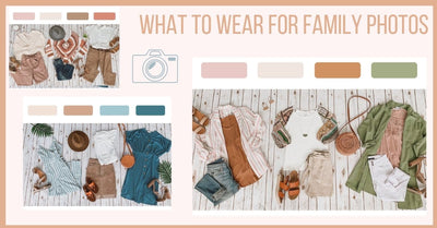 What To Wear For Family Photos
