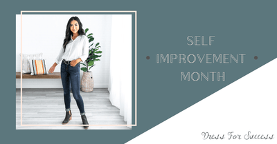 Dress For Success - Celebrating Self Improvement Month